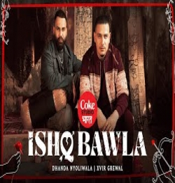 Dhanda Nyoliwala - Ishq Bawla - Xvir Grewal - Coke Studio Bharat - Haryanvi Song