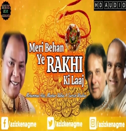 Meri Behna Ye Rakhi Ki Laaj