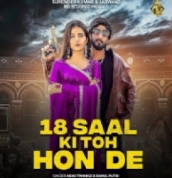 18 Saal Ki Toh Hon De