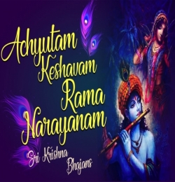 Achyutam Keshavam Ram Narayanam