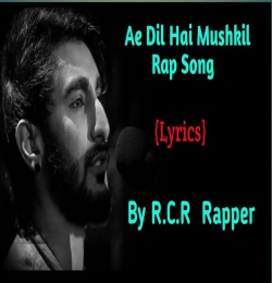Ae Dil Hai Mushkil Rap