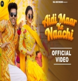 Aidi maar ke naachi